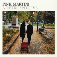 PINK MARTINI - A Retrospective [CD]
