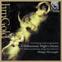 MENDELSSOHN FELIX / A MIDSUMMER NIGHT'S DREAM / ORCHESTRE DES CHAMPS-ELYSEES / PHILIPPE HERREWEGHE - - [CD]