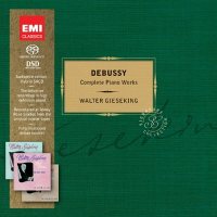 Debussy: Complete Piano Works. Walter Gieseking [4 SACD]