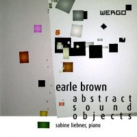BROWN, E.: Abstract Sound Objects (Liebner, CD)
