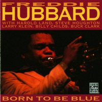 Freddie Hubbard - Born To Be Blue [CD]