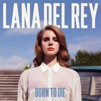 Lana Del Rey - Born To Die [CD]