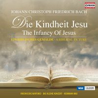 BACH, J.C.F.: Kindheit Jesu (Die, CD) / Wachet auf, ruft uns die Stimme (Rheinische Kantorei, Das Kleine Konzert, H. Max)