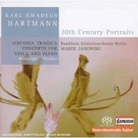 Hartmann. Sinfonia tragica; Konzert f&#252;r Viola mit Klavier und Orchester. Janowski [SACD]