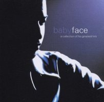 Babyface - A Collection Of His Greatest Hits [CD]