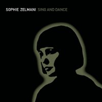 Sophie Zelmani - Sing And Dance [CD]