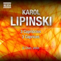 LIPINSKI, K.: Capriccios, Op. 10 / Caprices, Op. 27 (Xi Chen, CD)