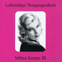 Milizia Korjus, soprano. Rec. 1934-47. Total time: 63'31' [CD]