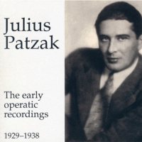 Patzak, Julius - Early Operatic Recordings [2 CD]