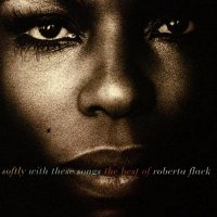 Roberta Flack: Softly With These Songs: The Best Of Roberta Flack [CD]