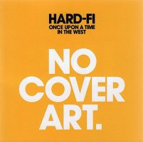Hard-Fi - Once Upon A Time In The West [CD]