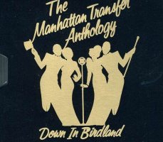 The Manhattan Transfer – The Manhattan Transfer Anthology • Down In Birdland [2 CD]