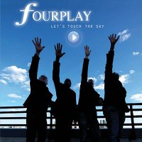 Fourplay - Let'S Touch The Sky [CD]