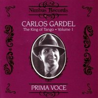 Carlos Gardel - The King of Tango Vol.1, Carlos Gardel [CD]