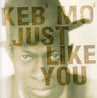 Keb' Mo' - Just Like You [CD]
