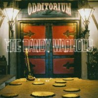 DANDY WARHOLS, THE - Odditorium Or Warlords Of Mars [2 (1 CD + 1 DVD)]