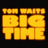 Tom Waits - Big Time [CD]