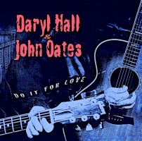 Hall and Oates - Do It For Love [CD]