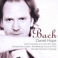 BACH: Violin Concertos in E major & A minor, Concerto for 2 violins, Brandenburg Concerto No. 5. / Daniel Hope, Chamber Orchestra of Europe. [CD]