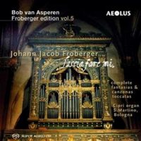 Froberger edition vol.5: Lascia fare mi / Bob van Asperen [SACD]