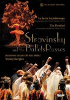 STRAVINSKY AND THE BALLETS RUSSES The Firebird & The Rite of Spring. Mariinsky Orchestra & Ballet / Valery Gergiev. [DVD]