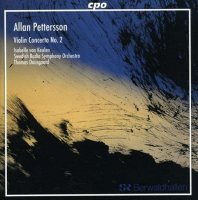 Pettersson: Violin Concerto No. 2 (revised version, CD). Isabelle van Keulen, Swedish Radio Symphony Orchestra / Thomas Dausgaard