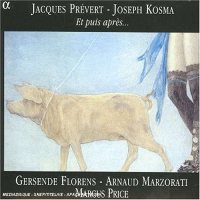 Kosma: Jacques Pr&#233;vert - Joseph Kosma. Et puis apr&#232;s... [CD]