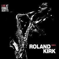 Kirk Rahsaan Roland: Live at Ronnie Scott's 1963 (Japan-import, LP)