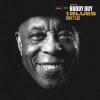 Buddy Guy: Blues Don't Lie [CD]