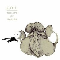Coil: Ape Of Naples [3 LP]