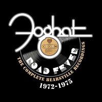 Foghat: Road Fever: The Complete Bearsville Recordings 1972 - 1975 [6 CD]