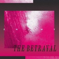 Enemy: The Betrayal (Japan-import, CD)