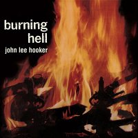 John Lee Hooker: Burning Hell [LP]