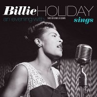 Billie Holiday: Sings + An Evening With Billie Holiday [LP]