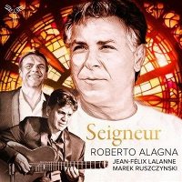 Roberto Alagna & Jean-Felix Lalanne: Seigneur [CD]