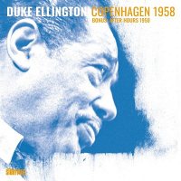 Duke Ellington: Copenhagen 1958 (Bonus: After Hours 1950, CD)