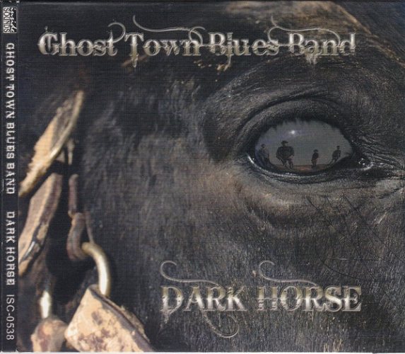 GHOST TOWN BLUES BAND: DARK HORSE