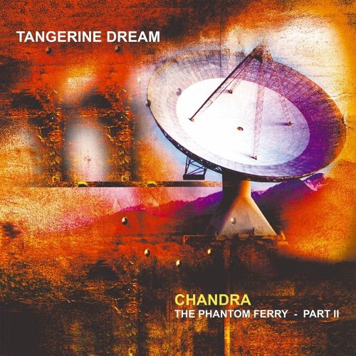 Tangerine Dream - Chandra:The Phantom Ferry-Part 2 2 LP