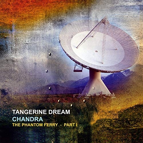 Tangerine Dream: Chandra:The Phantom Ferry-Part 1 2 LP