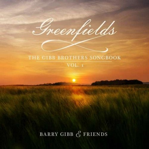 Barry Gibb: Greenfields: The Gibb Brothers&#039; Songbook 