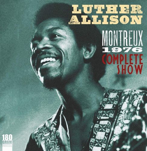 Luther Allison: Montreux 1976 