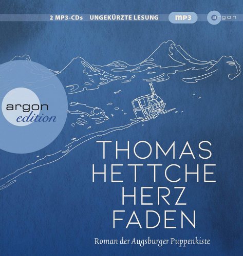 Thomas Hettche: Herzfaden. Roman der Augsburger Puppenkiste, MP3, MP3 2 MP3-CD
