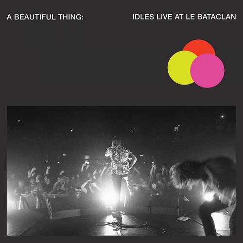 Idles: A Beautiful Thing: Live At Le Bataclan 