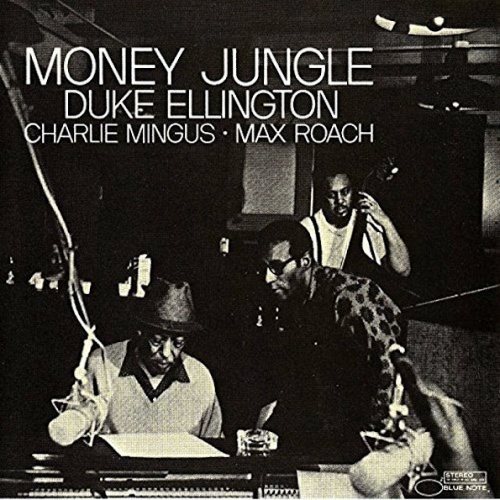 Duke Ellington, Charlie Mingus, Max Roach / Money Jungle 