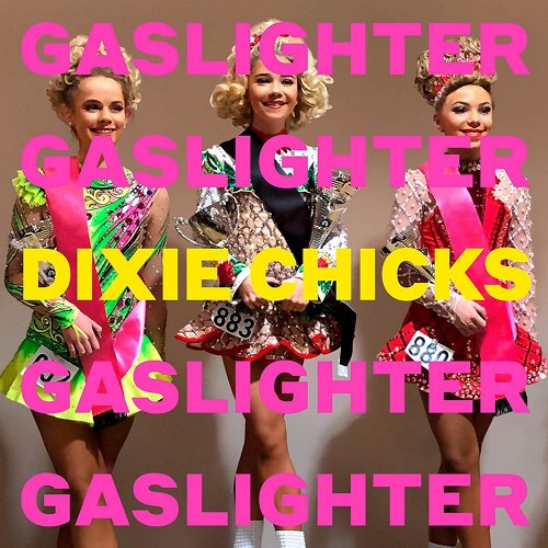 Dixie Chicks: Gaslighter CD