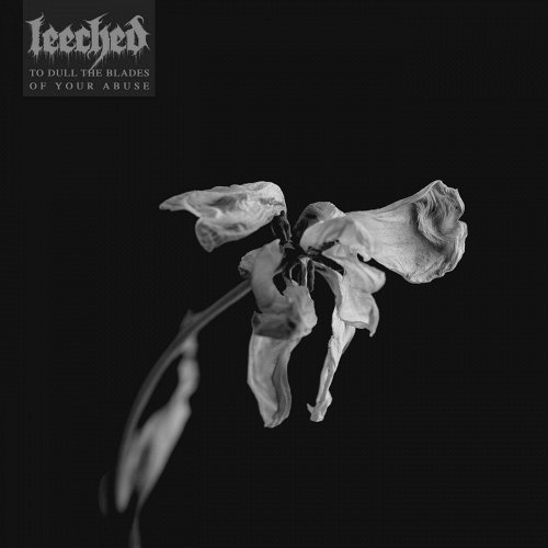 LEECHED - To Dull The Blades Of Your Abuse CD