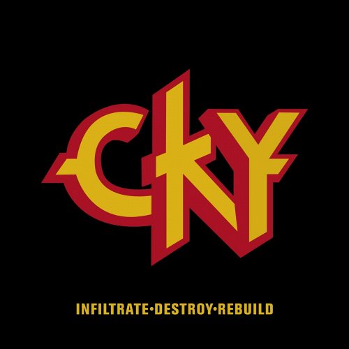 CKY - Infiltrade, Destroy, Rebuild CD