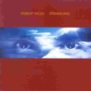 Miles, Robert: Dreamland 