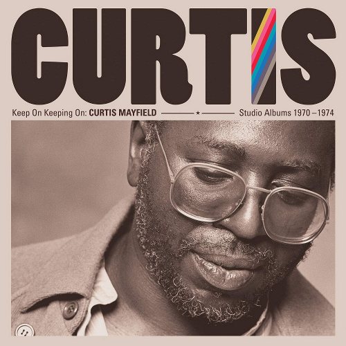 Mayfield, Curtis: Keep On Keeping On: Curtis Mayfield Studio Albums 1970-1974 4 CD