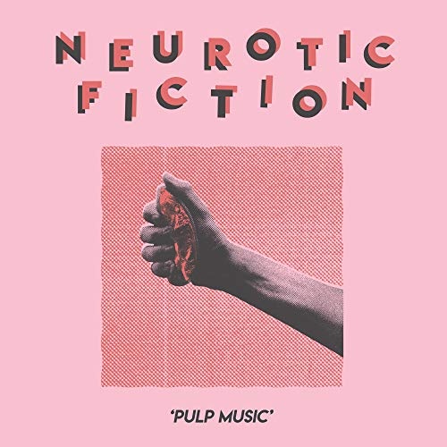 NEUROTIC FICTION: Pulp Music LP